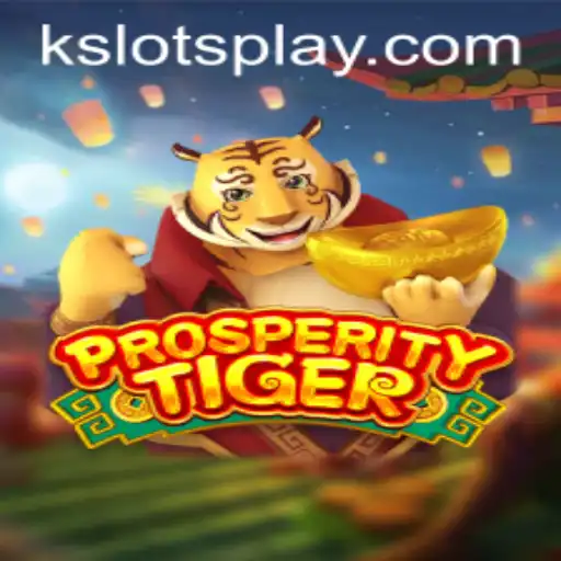 Unleashing Adventure with ProsperityTiger at KSLOTS